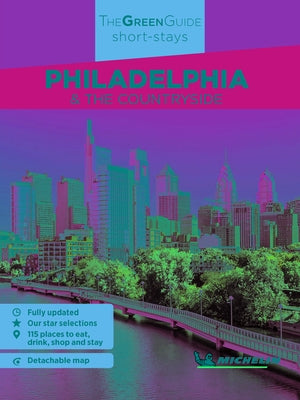 Michelin Green Guide Short Stays Philadelphia by Michelin
