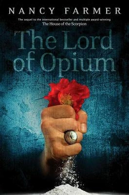 The Lord of Opium by Farmer, Nancy