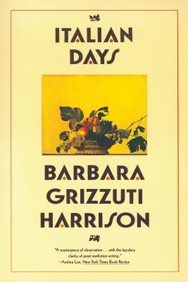 Italian Days by Harrison, Barbara Grizzuti