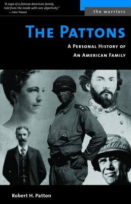The Pattons: A Personal History of an American Family by Patton, Robert H.