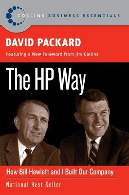 The HP Way: How Bill Hewlett and I Built Our Company by Packard, David