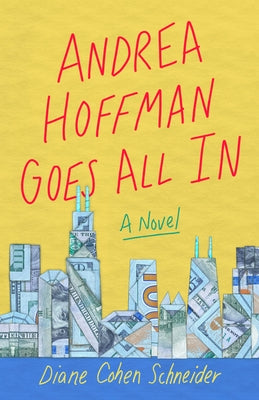 Andrea Hoffman Goes All in by Cohen Schneider, Diane