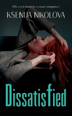 Dissatisfied by Nikolova, Ksenija