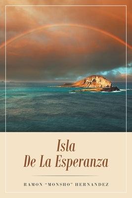 Isla De La Esperanza by "monsho" Hernandez, Ramon