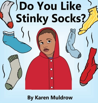 Do You Like Stinky Socks? by Muldrow, Karen