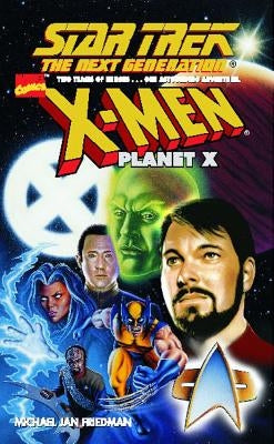 Star Trek: The Next Generation: Planet X by Friedman, Michael Jan