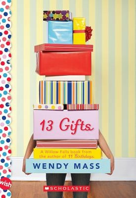 13 Gifts: A Wish Novel by Mass, Wendy