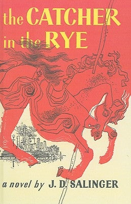 The Catcher in the Rye by Salinger, J. D.