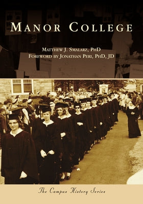 Manor College by Smalarz, Matthew J.