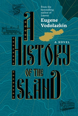 A History of the Island by Vodolazkin, Eugene