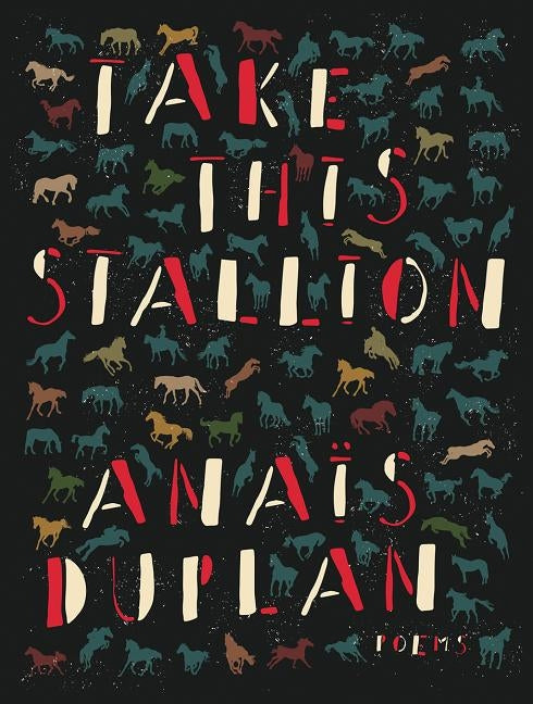 Take This Stallion by Duplan, Anais