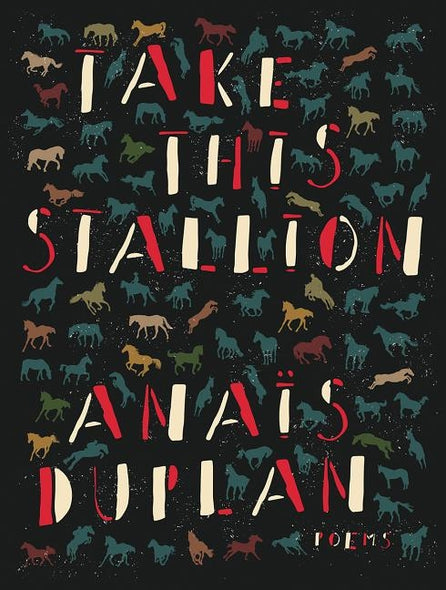 Take This Stallion by Duplan, Anais
