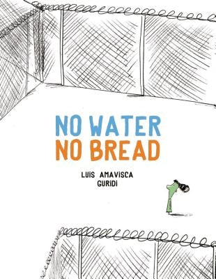 No Water No Bread by Amavisca, Luis