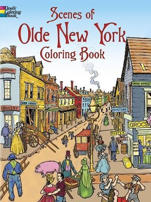 Scenes of Olde New York Coloring Book by Copeland, Peter F.