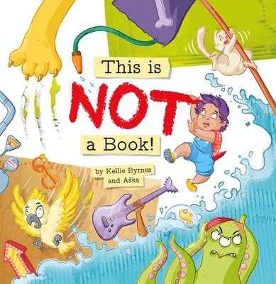 This Is Not a Book! by Byrnes, Kellie