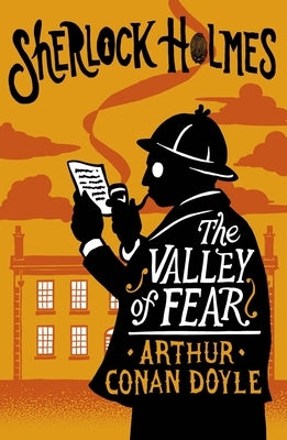 The Valley of Fear: Annotated Edition by Doyle, Arthur Conan