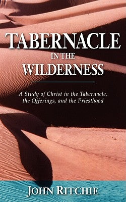 Tabernacle in the Wilderness by Ritchie, John