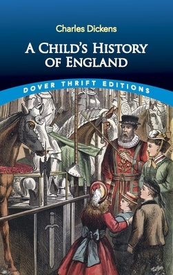 A Child's History of England by Dickens, Charles