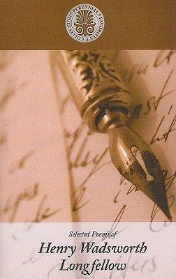 Selected Poems of Henry Wadsworth Longfellow by Longfellow, Henry Wadsworth