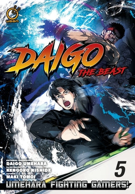 Daigo the Beast: Umehara Fighting Gamers! Volume 5 by Tomoi, Maki