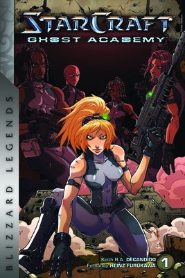 Starcraft: Ghost Academy (Volume One): Blizzard Legends by DeCandido, Keith