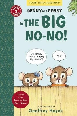 Benny and Penny in the Big No-No!: Toon Level 2 by Hayes, Geoffrey