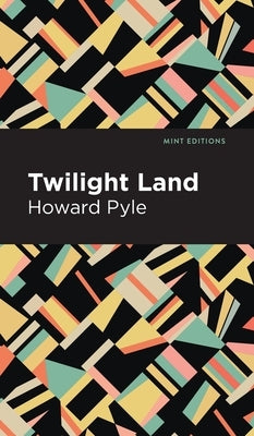 Twilight Land by Pyle, Howard