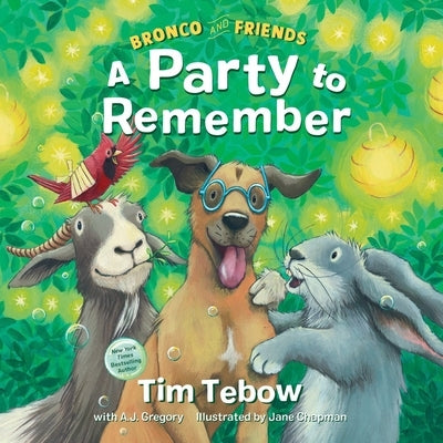 Bronco and Friends: A Party to Remember by Tebow, Tim