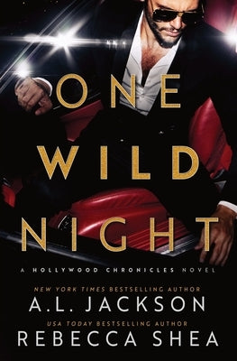 One Wild Night: A Hollywood Standalone Romance by Jackson, A. L.