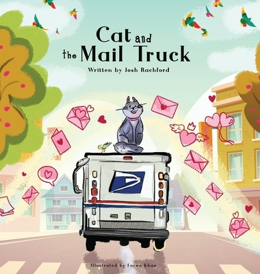 Cat and the Mail Truck by Rachford, Josh