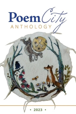 PoemCity Anthology: 2023 by Kellogg-Hubbard Library