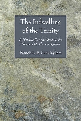 The Indwelling of the Trinity by Cunningham, Francis L. B. O. P.