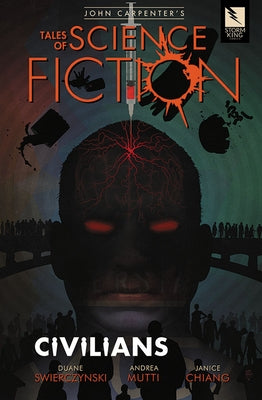 John Carpenter's Tales of Science Fiction: Civilians by Swierczynski, Duane