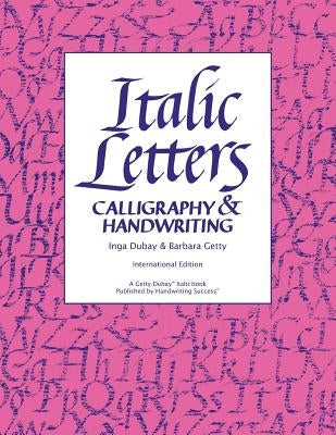 Italic Letters: Calligraphy & Handwriting by Dubay, Inga