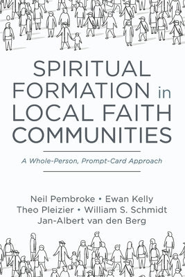 Spiritual Formation in Local Faith Communities by Pembroke, Neil