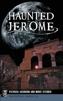 Haunted Jerome by Jacobson, Patricia