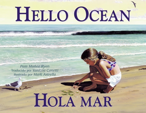 Hello Ocean: Hola Mar by Ryan, Pam Muñoz