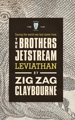 The Brothers Jetstream: Leviathan by Claybourne, Zig Zag