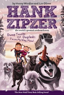 Dump Trucks and Dogsleds: I'm on My Way, Mom! by Winkler, Henry