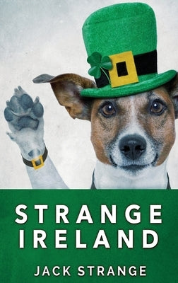 Strange Ireland: Large Print Hardcover Edition by Strange, Jack