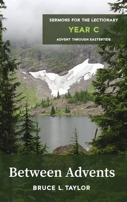 Between Advents by Taylor, Bruce L.
