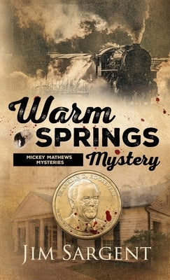 Warm Springs Mystery by Sargent, Jim