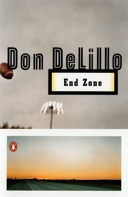 End Zone by Delillo, Don