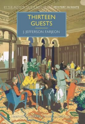Thirteen Guests tpbk by Farjeon, J. Jefferson