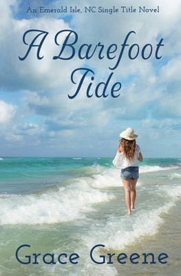 A Barefoot Tide: An Emerald Isle, NC Single Title Novel by Greene, Grace