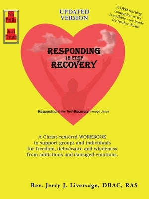 Responding 12-Step Recovery by Liversage, Jerry J.