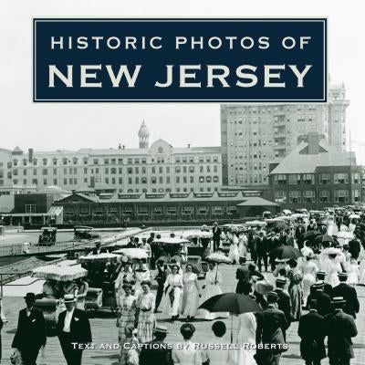 Historic Photos of New Jersey by Roberts, Russell