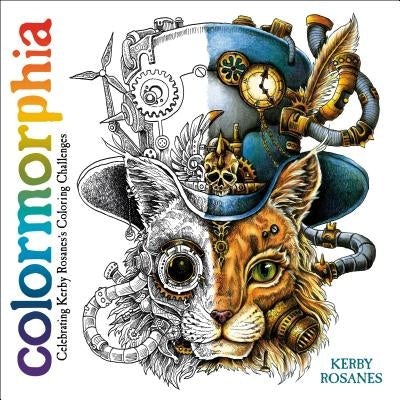 Colormorphia: Celebrating Kerby Rosanes's Coloring Challenges by Rosanes, Kerby