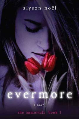 Evermore: The Immortals by Noel, Alyson