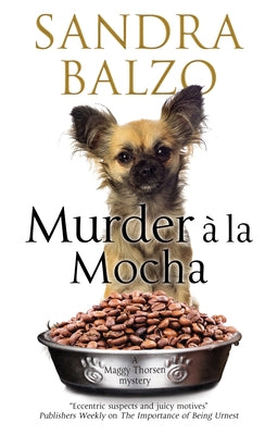 Murder a la Mocha: A Coffeehouse Cozy by Balzo, Sandra